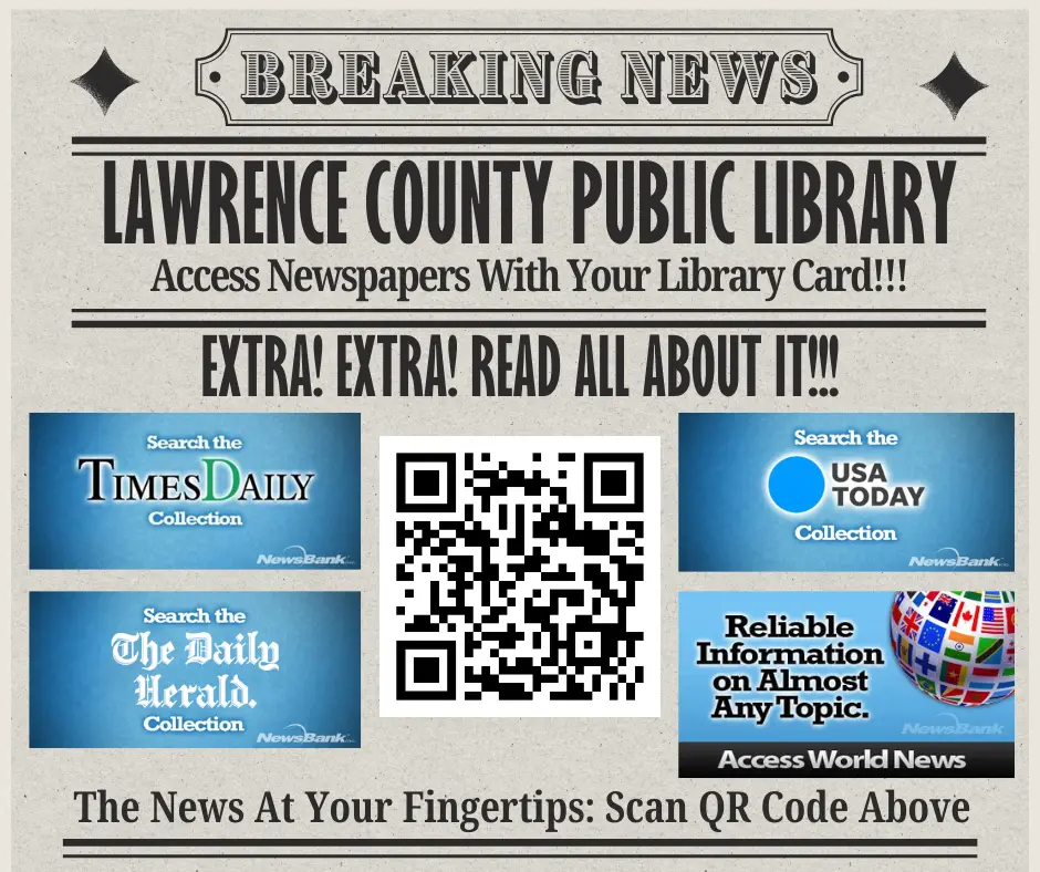 Breaking news: access newspapers with your library card! Search the Times Daily, the Daily Herald, and USA Today collections, plus reliable information on almost any topic from Access World News. The news at your fingertips.